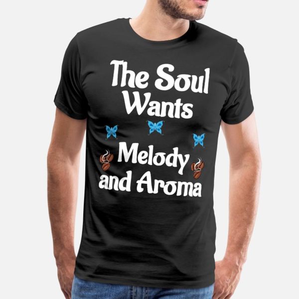 the soul want melody and aroma t shirt men customized cotton round neck vintage famous funny spring letter shirt
the soul want melody and aroma t shirt men customized cotton round neck vintage famous funny spring letter shirt