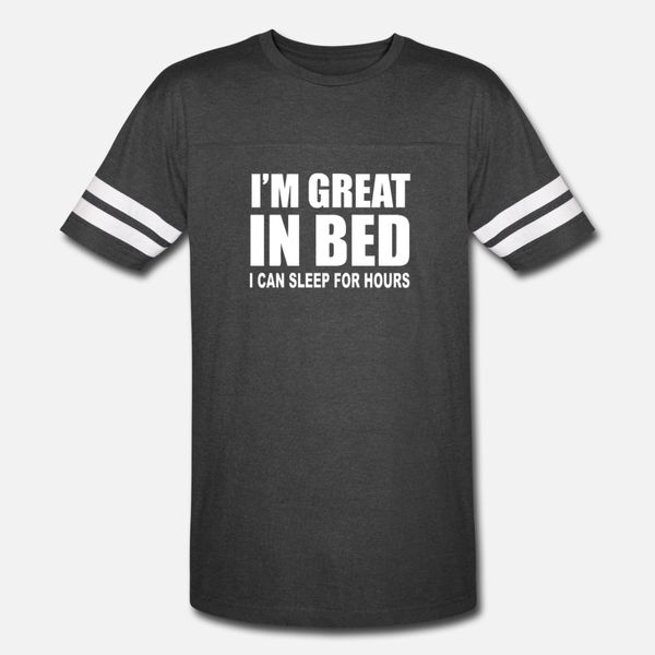 i m great in bed t shirt men printed 100% cotton o neck fit graphic breathable summer style letters shirt
i m great in bed t shirt men printed 100% cotton o neck fit graphic breathable summer style letters shirt