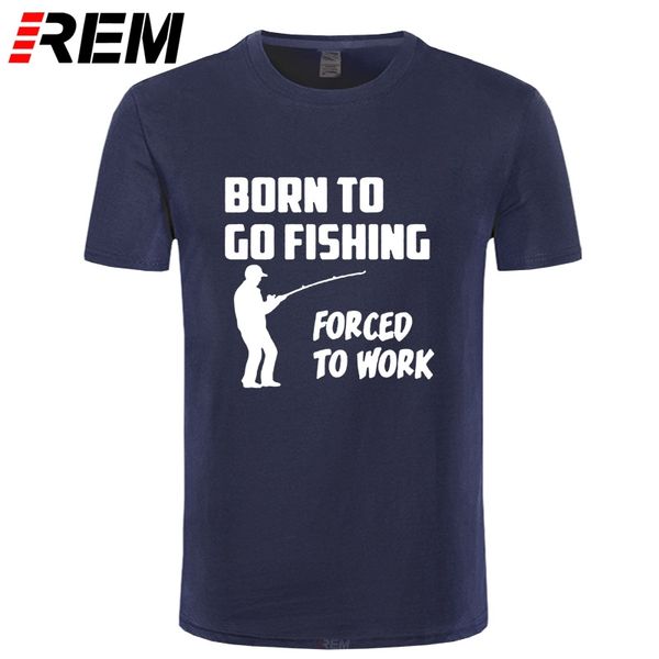 rem born to go fish forced to work mens funny t-shirt more size and colors interesting
rem born to go fish forced to work mens funny t-shirt more size and colors interesting