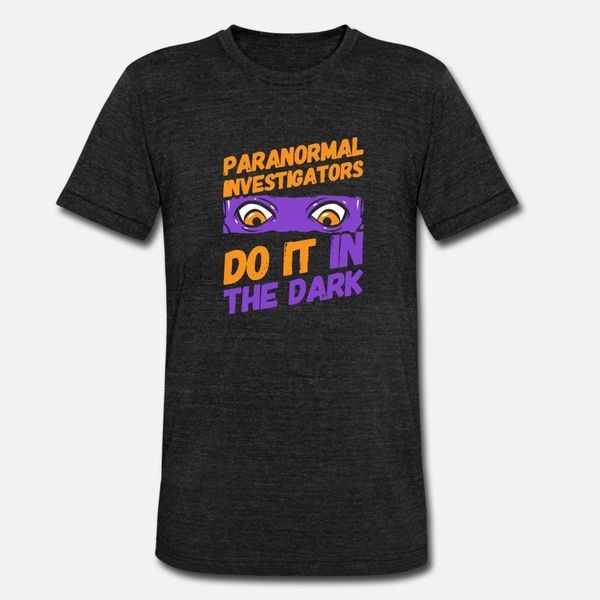 paranormal investigators do it in the dark t shirt men design tee shirt round neck leisure fitness new fashion spring autumn kawaii shirt
paranormal investigators do it in the dark t shirt men design tee shirt round neck leisure fitness new fashion spring autumn kawaii shirt