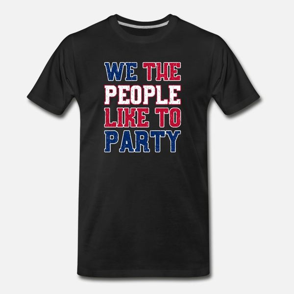 we the people like to party 4th of julyamerican t shirt men knitted 100% cotton round neck natural fit funny casual spring autumn shirt
we the people like to party 4th of julyamerican t shirt men knitted 100% cotton round neck natural fit funny casual spring autumn shirt