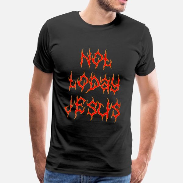 not today jesus t shirt men character 100% cotton round neck standard crazy funny casual spring autumn leisure shirt
not today jesus t shirt men character 100% cotton round neck standard crazy funny casual spring autumn leisure shirt