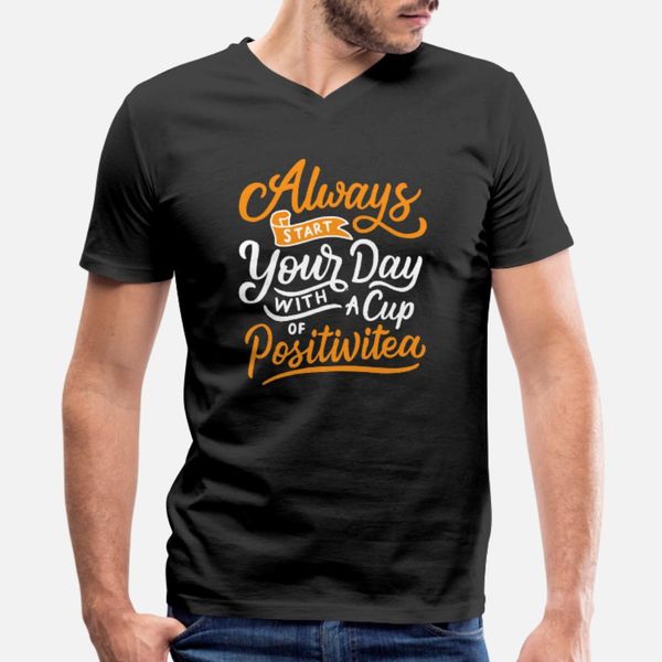 always start your day with a cup of positivitea t shirt men printing tee shirt round neck solid color interesting comfortable spring
always start your day with a cup of positivitea t shirt men printing tee shirt round neck solid color interesting comfortable spring
