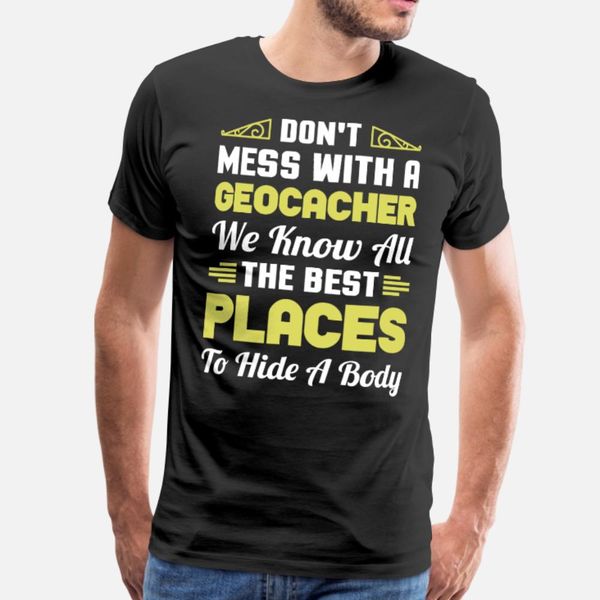 don't mess with a geocacher geocache place t shirt men designing cotton round collar gents gift funny casual summer style novelty shirt
don't mess with a geocacher geocache place t shirt men designing cotton round collar gents gift funny casual summer style novelty shirt