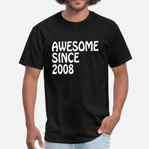awesome since 2008 birthday gift tee t shirt men custom short sleeve s-3xl clothes sunlight funny spring autumn letter shirt
awesome since 2008 birthday gift tee t shirt men custom short sleeve s-3xl clothes sunlight funny spring autumn letter shirt