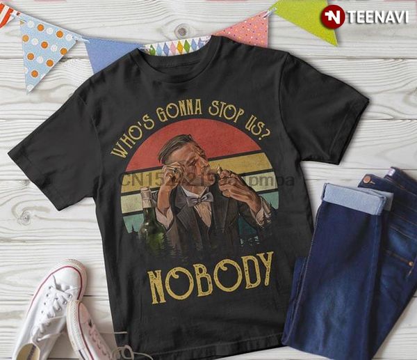 men t shirt peaky blinders arthur shelby who's gonna sus nobody women tshirts