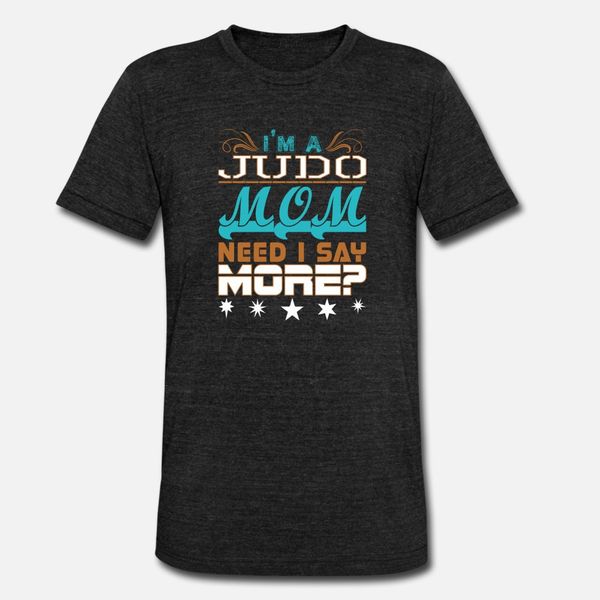 im a judo mom need i say more t shirt men customize 100% cotton s-xxxl kawaii crazy funny casual spring natural shirt
im a judo mom need i say more t shirt men customize 100% cotton s-xxxl kawaii crazy funny casual spring natural shirt