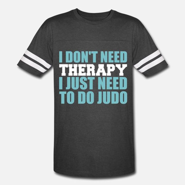 judo i don t need therapy i just need to do judo t shirt men customized cotton o-neck family anti-wrinkle new fashion summer style shirt
judo i don t need therapy i just need to do judo t shirt men customized cotton o-neck family anti-wrinkle new fashion summer style shirt