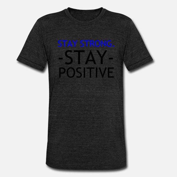 stay strong positive t shirt men fit cotton o neck natural fit humor spring autumn standard shirt
stay strong positive t shirt men fit cotton o neck natural fit humor spring autumn standard shirt