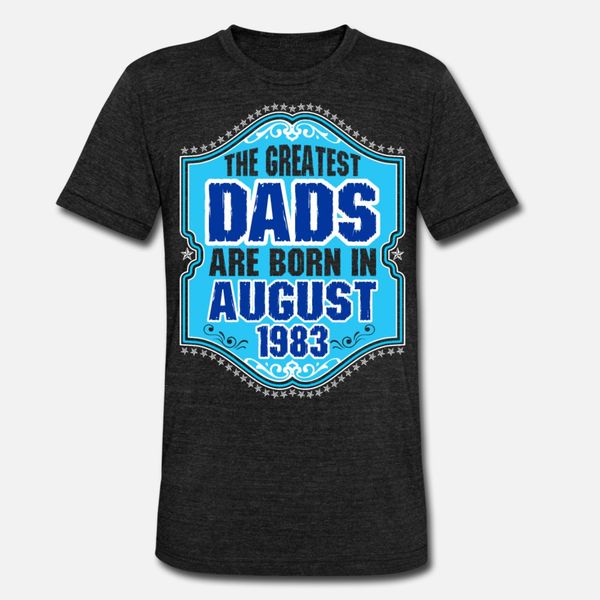 the greatest dads are born in august 1983 t shirt men character 100% cotton plus size 3xl outfit fitness basic spring autumn normal shirt
the greatest dads are born in august 1983 t shirt men character 100% cotton plus size 3xl outfit fitness basic spring autumn normal shirt