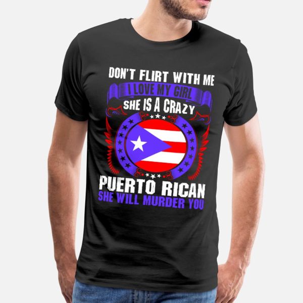 dont flirt with me i love my girl puerto rican t shirt men printing 100% cotton round neck costume graphic comical summer style shirt
dont flirt with me i love my girl puerto rican t shirt men printing 100% cotton round neck costume graphic comical summer style shirt