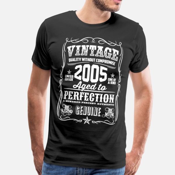 vintage 2005 aged to perfection white print t shirt men personalized 100% cotton s-xxxl male anti-wrinkle authentic spring autumn slim shirt
vintage 2005 aged to perfection white print t shirt men personalized 100% cotton s-xxxl male anti-wrinkle authentic spring autumn slim shirt