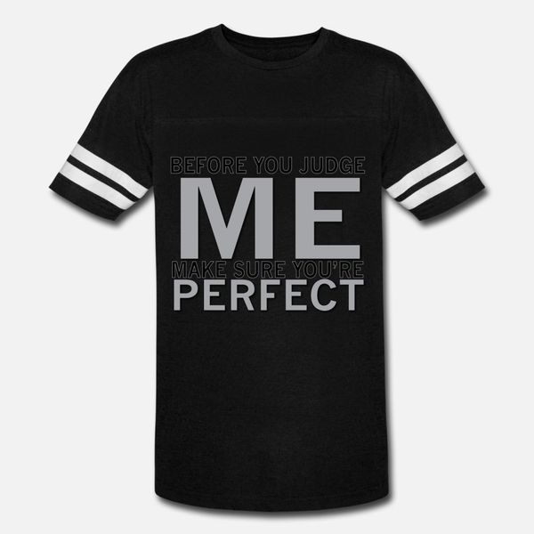 before you judge me make sure you er perfect t shirt men knitted tee shirt o neck cool fit funny summer outfit shirt
before you judge me make sure you er perfect t shirt men knitted tee shirt o neck cool fit funny summer outfit shirt