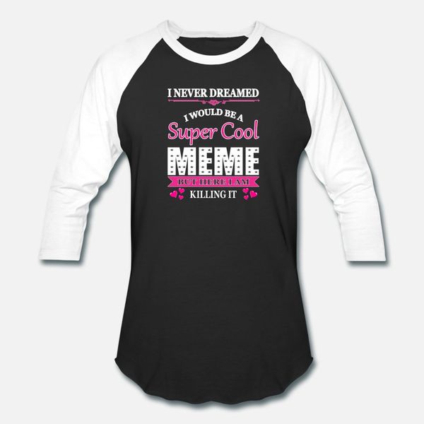 meme never dreamed of being a cool meme t shirt men printed short sleeve o-neck natural anti-wrinkle new fashion summer style original shirt
meme never dreamed of being a cool meme t shirt men printed short sleeve o-neck natural anti-wrinkle new fashion summer style original shirt
