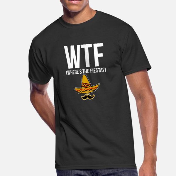 funny gift wtf where's the fiesta t shirt men custom cotton size s-3xl trend crazy casual spring kawaii shirt
funny gift wtf where's the fiesta t shirt men custom cotton size s-3xl trend crazy casual spring kawaii shirt