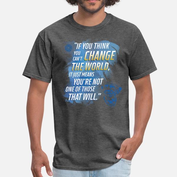 if you think you can't change the world t shirt men printed tee shirt s-xxxl slim anti-wrinkle new style summer pictures shirt
if you think you can't change the world t shirt men printed tee shirt s-xxxl slim anti-wrinkle new style summer pictures shirt