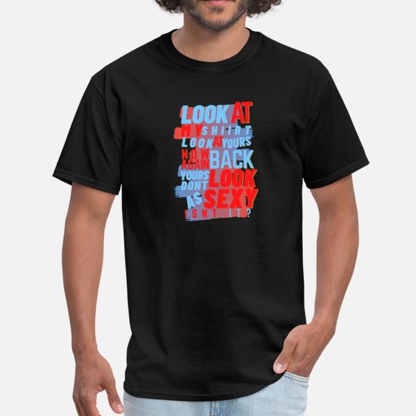 look at my fun sexy фанков флирт майки мужчин дизайн 100% хлопок s-xxxl изображение сумасшедшего смешные повседневной весна осень outfit руб
look at my fun sexy фанков флирт майки мужчин дизайн 100% хлопок s-xxxl изображение сумасшедшего смешные повседневной весна осень outfit руб