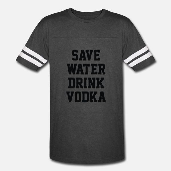 save water drink vodka t shirt men design cotton s-xxxl vintage famous new style spring autumn original shirt
save water drink vodka t shirt men design cotton s-xxxl vintage famous new style spring autumn original shirt