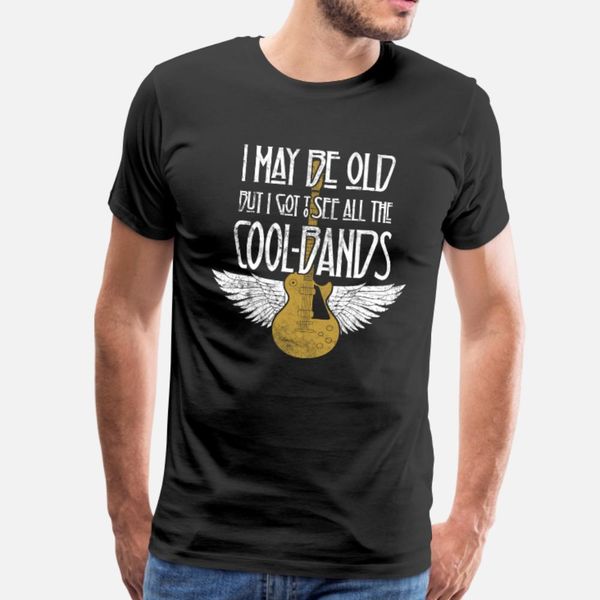 i may be old but i got to see all the cool bands t shirt men custom short sleeve crew neck clothing loose humor spring autumn pictures
i may be old but i got to see all the cool bands t shirt men custom short sleeve crew neck clothing loose humor spring autumn pictures