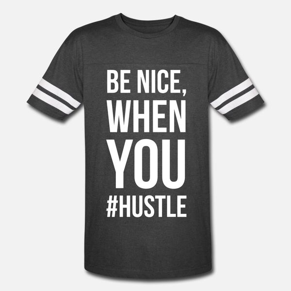 be nice when you #hustle thats for you gary tee t shirt men designer cotton s-xxxl basic solid crazy comical summer letter shirt
be nice when you #hustle thats for you gary tee t shirt men designer cotton s-xxxl basic solid crazy comical summer letter shirt