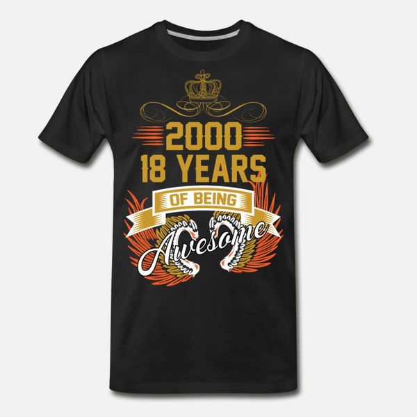 2000 18 years of being awesome t shirt men design 100% cotton o neck basic solid anti-wrinkle fashion spring standard shirt
2000 18 years of being awesome t shirt men design 100% cotton o neck basic solid anti-wrinkle fashion spring standard shirt