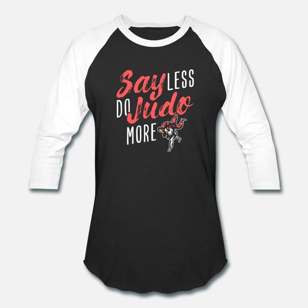 say less do judo more t shirt men personalized tee shirt crew neck leisure fitness building summer style natural shirt
say less do judo more t shirt men personalized tee shirt crew neck leisure fitness building summer style natural shirt