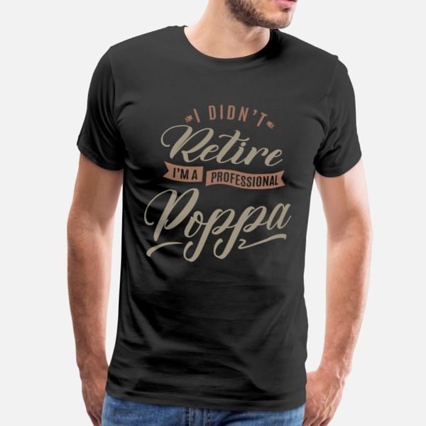 professional poppa t shirt men custom 100% cotton size s-3xl solid color graphic basic spring autumn novelty shirt
professional poppa t shirt men custom 100% cotton size s-3xl solid color graphic basic spring autumn novelty shirt