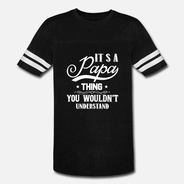 papa it s a papa thing gifts t shirt men design 100% cotton round collar basic solid famous casual spring outfit shirt
papa it s a papa thing gifts t shirt men design 100% cotton round collar basic solid famous casual spring outfit shirt