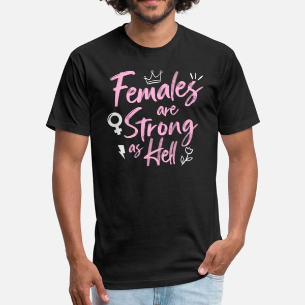 females are strong as hell feminist empowerment t shirt men designer 100% cotton round neck slim loose new fashion spring autumn cool shirt
females are strong as hell feminist empowerment t shirt men designer 100% cotton round neck slim loose new fashion spring autumn cool shirt