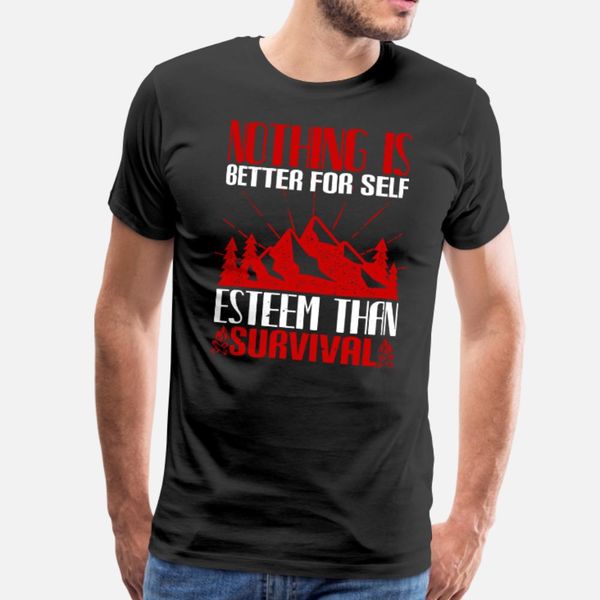 nothing is better for self esteem than survival t shirt men customize tee shirt euro size s-3xl slim fitness funny casual summer unique
nothing is better for self esteem than survival t shirt men customize tee shirt euro size s-3xl slim fitness funny casual summer unique