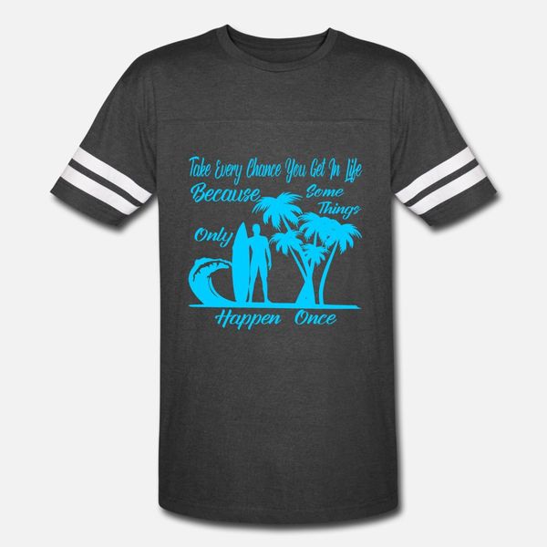 take every chance you get in life because some t shirt men printed 100% cotton round neck basic solid cute basic spring autumn letters
take every chance you get in life because some t shirt men printed 100% cotton round neck basic solid cute basic spring autumn letters