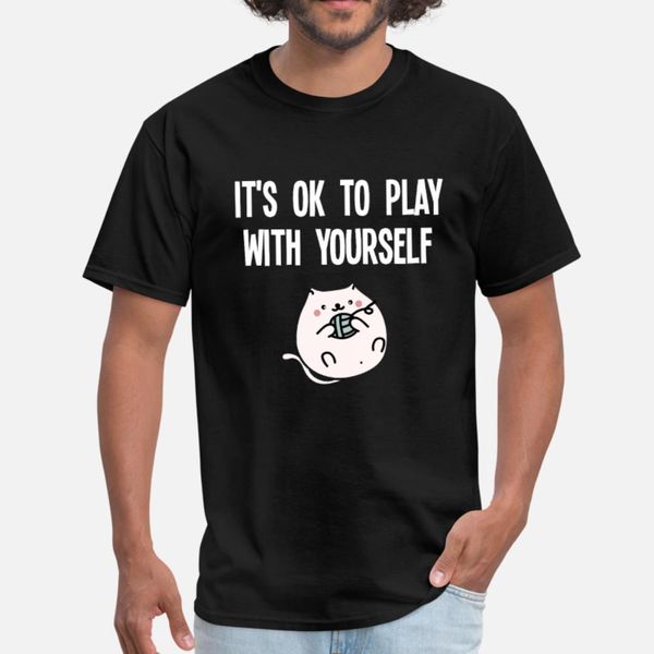 it s ok to play with yourself t shirt men print short sleeve s-3xl normal gift new fashion summer pictures shirt
it s ok to play with yourself t shirt men print short sleeve s-3xl normal gift new fashion summer pictures shirt