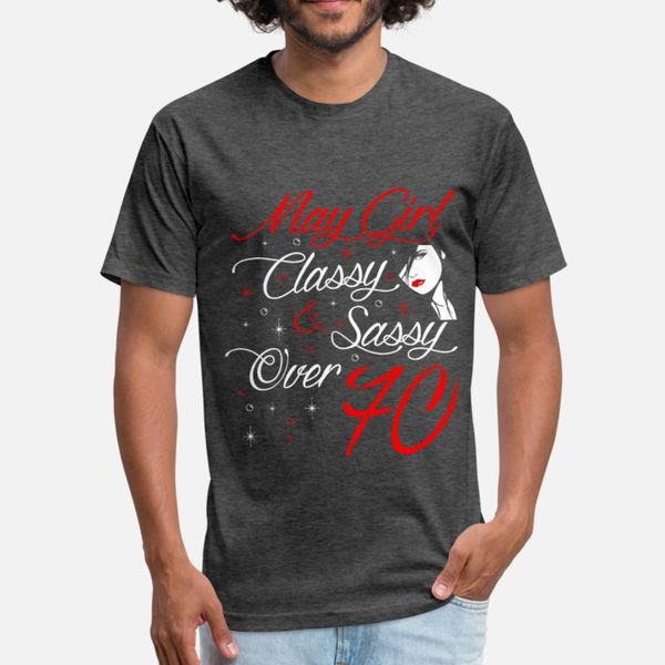 may girl classy and sassy over seventy t shirt men design cotton s-xxxl slim graphic basic spring autumn original shirt
may girl classy and sassy over seventy t shirt men design cotton s-xxxl slim graphic basic spring autumn original shirt