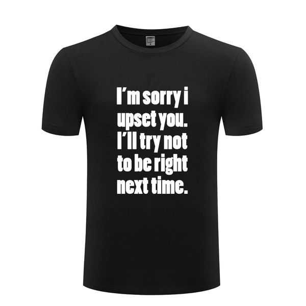 sorry for being right funny joke gift mens men t shirt tshirt 2018 new short sleeve o neck cotton casual t-shirt tee
sorry for being right funny joke gift mens men t shirt tshirt 2018 new short sleeve o neck cotton casual t-shirt tee