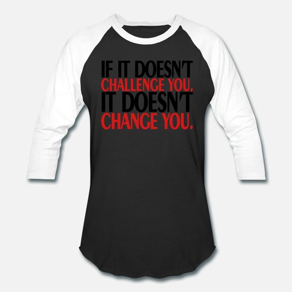 if_it_does_not_challenge you t shirt men designing short sleeve euro size s-3xl pictures fitness new style summer style natural shirt
if_it_does_not_challenge you t shirt men designing short sleeve euro size s-3xl pictures fitness new style summer style natural shirt