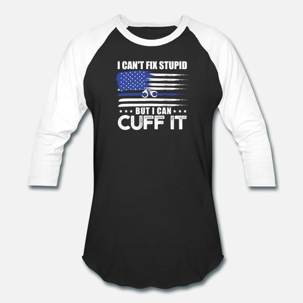 police officer i can t fix stupid t shirt men custom tee shirt o neck natural cute casual summer style trend shirt
police officer i can t fix stupid t shirt men custom tee shirt o neck natural cute casual summer style trend shirt