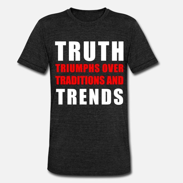 truth triumphs over traditions and trends t shirt men design short sleeve size s-3xl pattern loose comfortable spring autumn standard shirt
truth triumphs over traditions and trends t shirt men design short sleeve size s-3xl pattern loose comfortable spring autumn standard shirt
