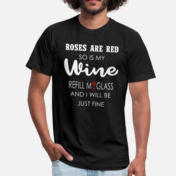 roses are red so is my wine refull my glass and i t shirt men create tee shirt o neck pattern graphic authentic spring autumn original
roses are red so is my wine refull my glass and i t shirt men create tee shirt o neck pattern graphic authentic spring autumn original