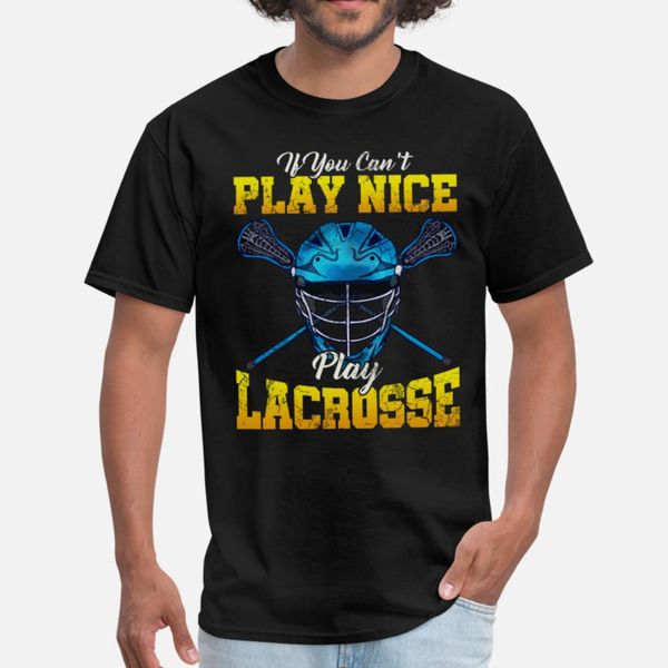 if you cant play nice play lacrosse lax t shirt men print 100% cotton s-xxxl pattern crazy authentic spring autumn natural shirt
if you cant play nice play lacrosse lax t shirt men print 100% cotton s-xxxl pattern crazy authentic spring autumn natural shirt