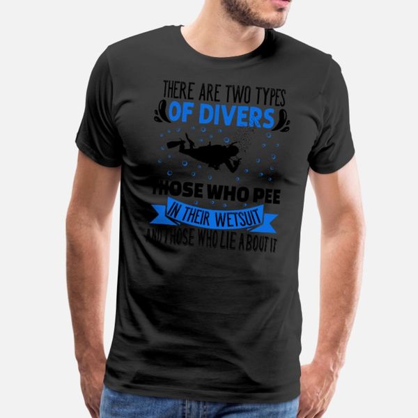there are two types of divers t shirt men famous short sleeve plus size 3xl family famous comical spring autumn novelty shirt
there are two types of divers t shirt men famous short sleeve plus size 3xl family famous comical spring autumn novelty shirt