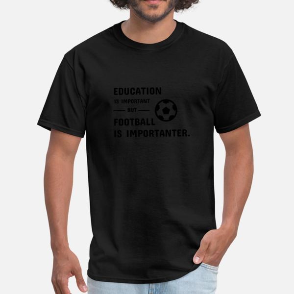 education is important but football is importante t shirt men crazy short sleeve s-3xl costume crazy basic spring autumn kawaii
education is important but football is importante t shirt men crazy short sleeve s-3xl costume crazy basic spring autumn kawaii
