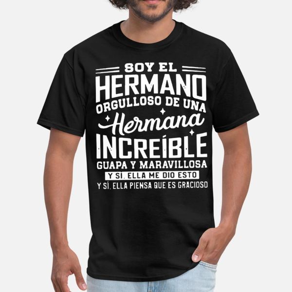 soy el hermano orgulloso de una hermana increible t shirt men loose 100% cotton round neck solid color loose fashion spring autumn unique
soy el hermano orgulloso de una hermana increible t shirt men loose 100% cotton round neck solid color loose fashion spring autumn unique
