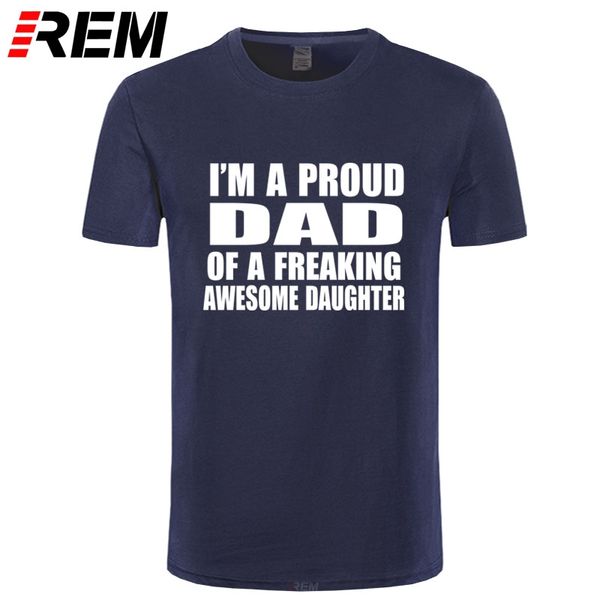 rem fathers day gift cotton o-neck short sleeve men t-shirts i'm a proud dad of freaking awesome daughter slogan funny print
rem fathers day gift cotton o-neck short sleeve men t-shirts i'm a proud dad of freaking awesome daughter slogan funny print