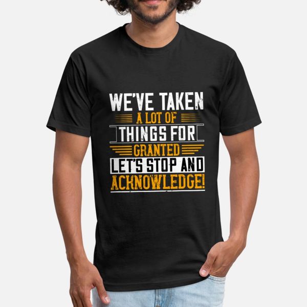 weve taken a lot of things for granted lets st shirt men printing short sleeve s-xxxl cool loose basic summer letters shirt
weve taken a lot of things for granted lets st shirt men printing short sleeve s-xxxl cool loose basic summer letters shirt