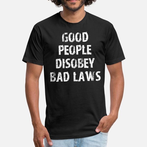good people disobey bad laws t shirt men customize tee shirt s-xxxl vintage famous building spring autumn natural shirt
good people disobey bad laws t shirt men customize tee shirt s-xxxl vintage famous building spring autumn natural shirt