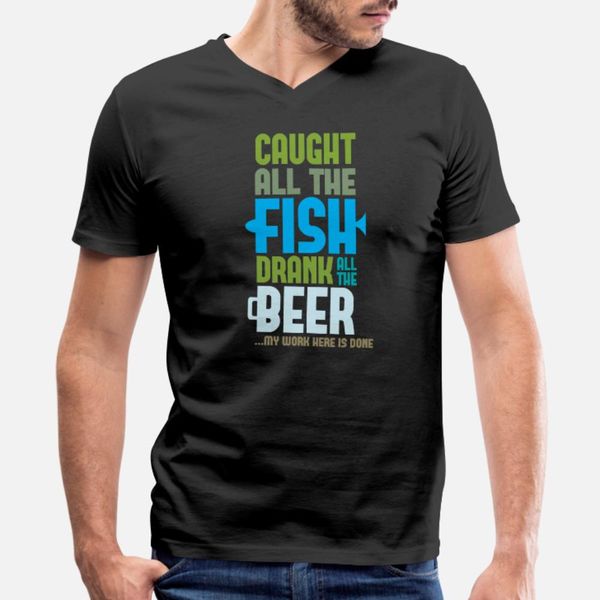 caught all the fish drank all the beer fisher t shirt men print tee shirt round collar pictures interesting funny summer style normal shirt
caught all the fish drank all the beer fisher t shirt men print tee shirt round collar pictures interesting funny summer style normal shirt