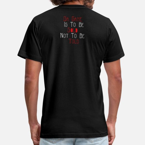 da game is to be sold not to be told t shirt men custom cotton o-neck pattern interesting new style spring formal shirt
da game is to be sold not to be told t shirt men custom cotton o-neck pattern interesting new style spring formal shirt
