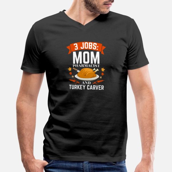 3 jobs mom pharmacist turkey carver thanksgiving t shirt men designing short sleeve s-3xl anti-wrinkle authentic summer cool shirt
3 jobs mom pharmacist turkey carver thanksgiving t shirt men designing short sleeve s-3xl anti-wrinkle authentic summer cool shirt