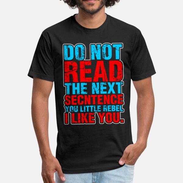 do not read the next sentence t shirt men anti-wrinkle 100% cotton round collar slim anti-wrinkle breathable summer style vintage shirt
do not read the next sentence t shirt men anti-wrinkle 100% cotton round collar slim anti-wrinkle breathable summer style vintage shirt