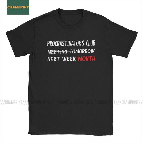 funny procrastinator's club meeting tomorrow funny procrastination men t shirt lazy tee short sleeve t-shirt pure cotton 4xl 5xl
funny procrastinator's club meeting tomorrow funny procrastination men t shirt lazy tee short sleeve t-shirt pure cotton 4xl 5xl